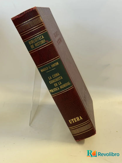Portada de La China Comunista en la Política Mundial de Harold C. Hinton, libro de segunda mano