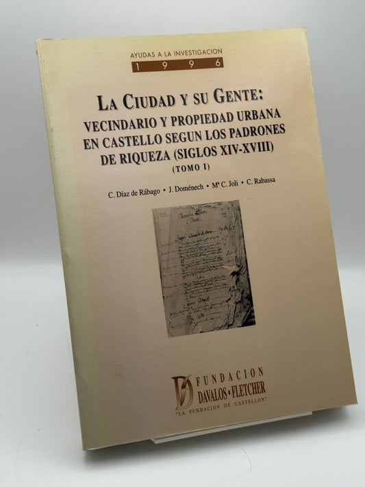 La ciudad y su gente: vecindario y propiedad urbana. Tomo 1 - Díaz de Rábago - Portada