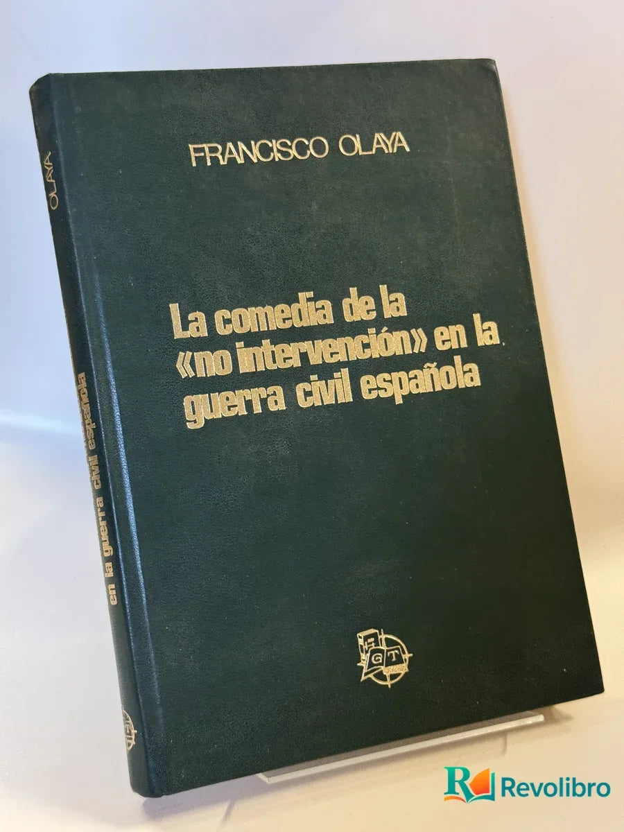 Portada de La comedia de la «no intervención» en la guerra civil española de Francisco Olaya, libro de segunda mano