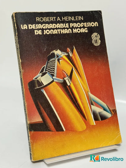 Portada de La Desgradable Profesion de Jonathan Hoag de Robert A. Heinlein, libro de segunda mano