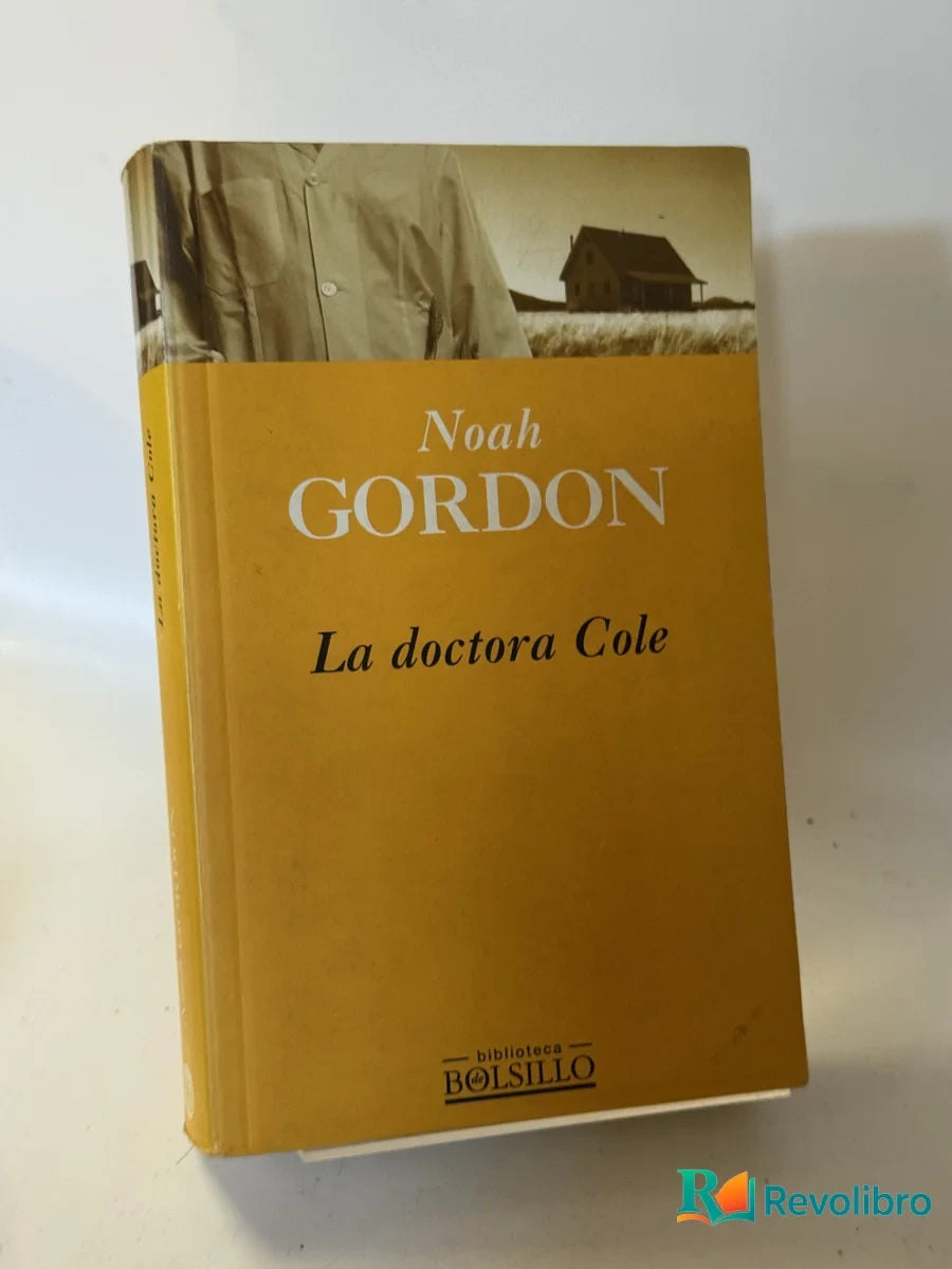 Portada de La doctora Cole de Noah Gordon, libro de segunda mano