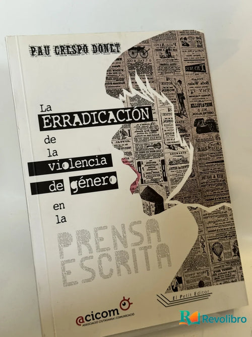 Portada de La erradicación de la violencia de género en la prensa escrita de Pau Crespo Donet, libro de segunda mano