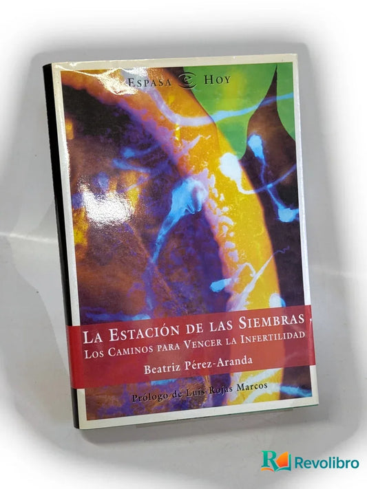Portada de La estación de las siembras de Beatriz Pérez-Aranda, libro de segunda mano