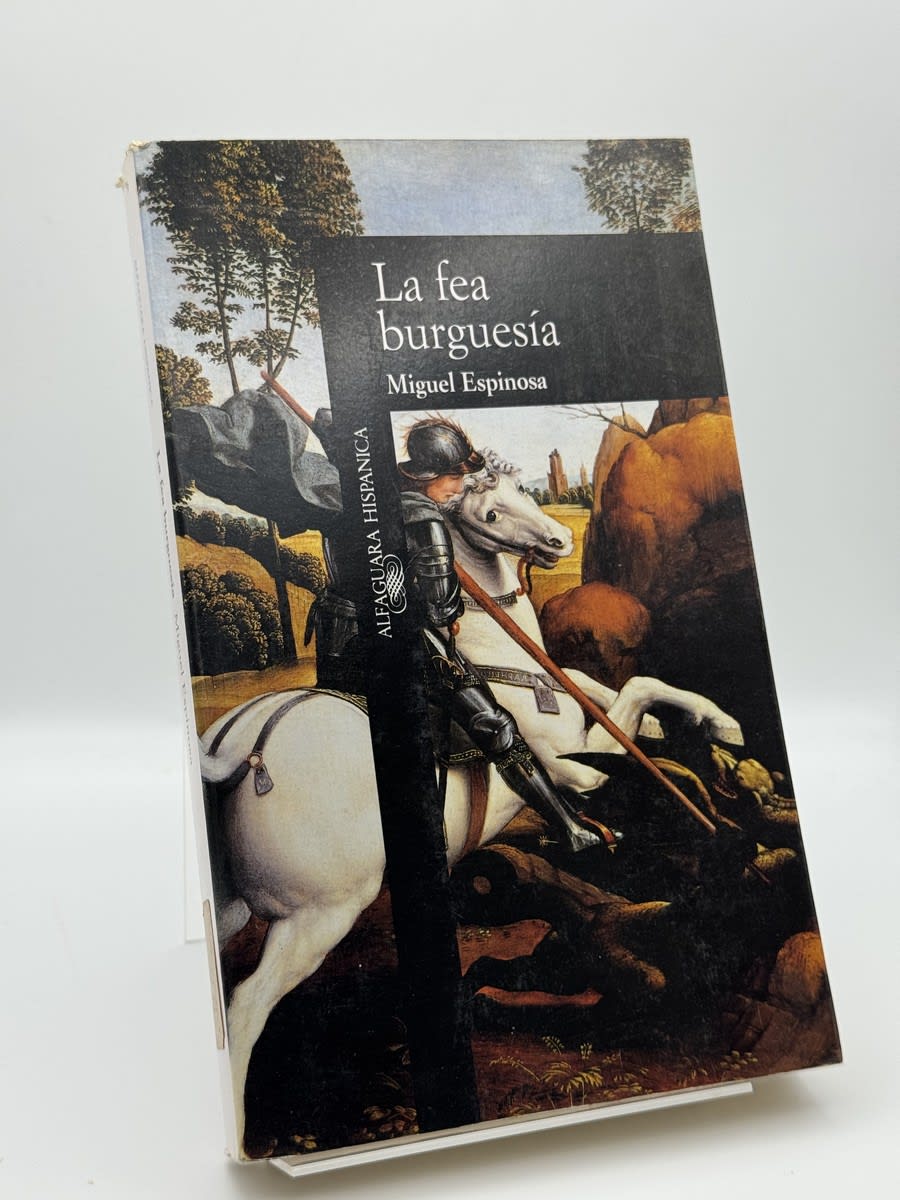 Portada de La fea burguesía - Miguel Espinosa de Miguel Espinosa, libro de segunda mano
