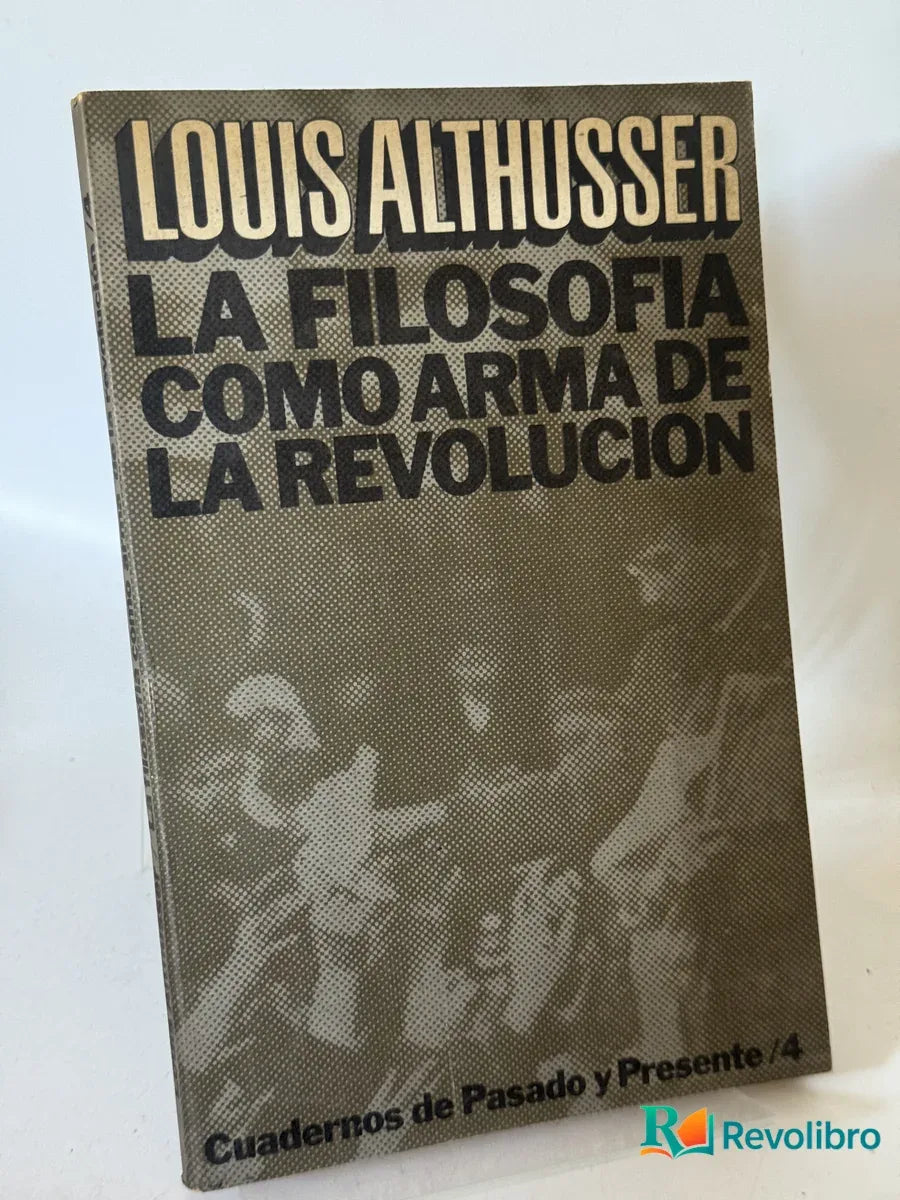 Portada de La Filosofia Como Arma de la Revolucion de Louis Althusser, libro de segunda mano