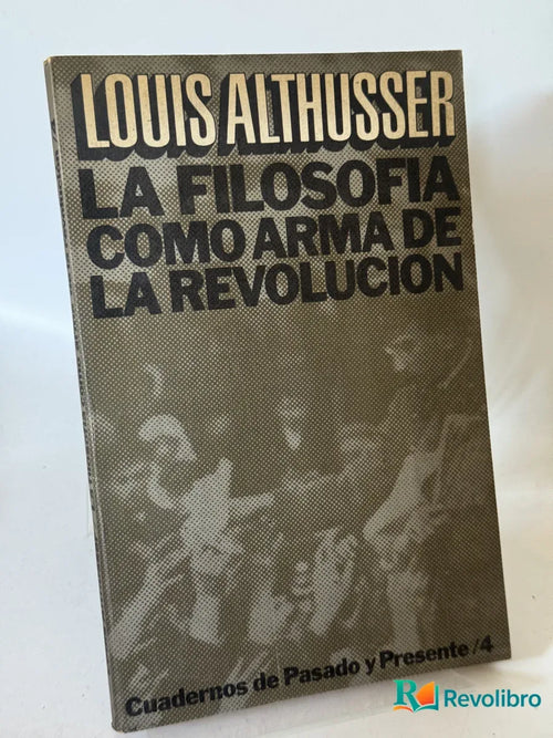 Portada de La Filosofia Como Arma de la Revolucion de Louis Althusser, libro de segunda mano