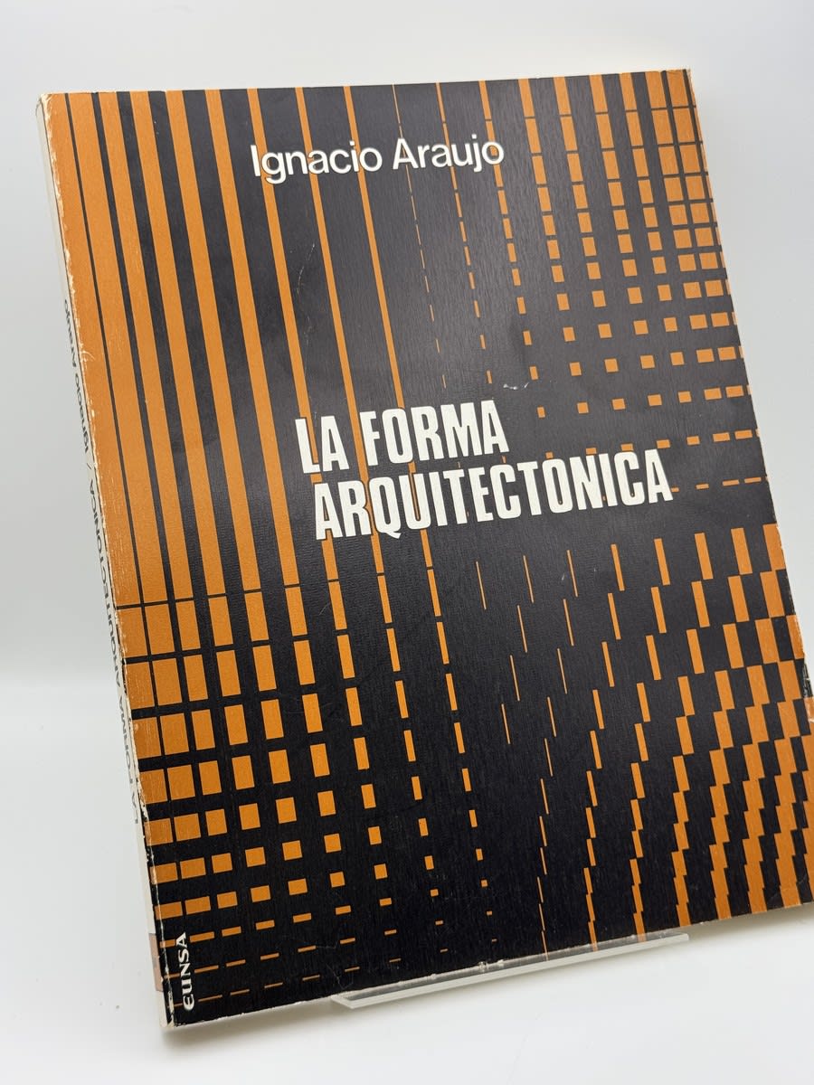 Portada de La forma arquitectónica - Ignacio Araujo de Ignacio Araujo, libro de segunda mano