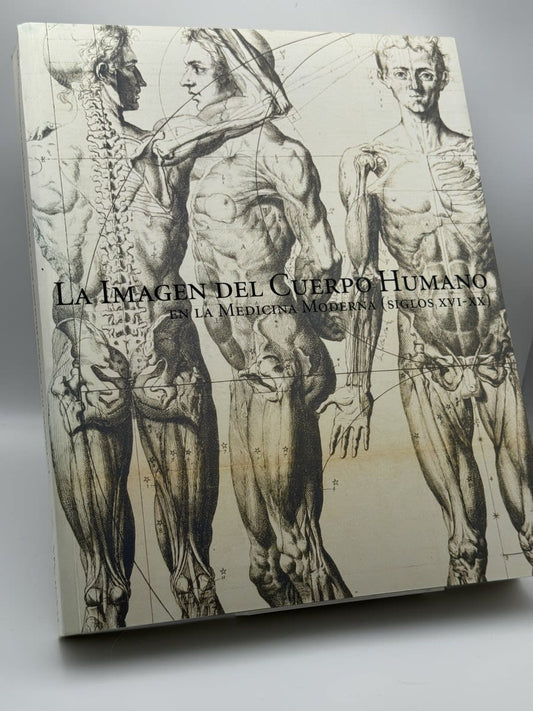 La imagen del cuerpo humano en la medicina moderna (siglos XVI-XX)