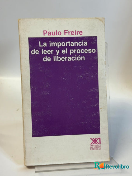 Portada de La importancia de leer y el proceso de liberación de Paulo Freire, libro de segunda mano