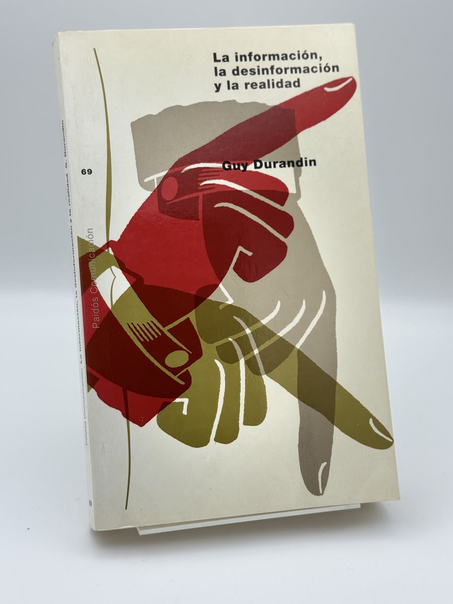 Portada de LA Informacion, LA Desinformacion Y LA Realidad de G. Durandin, libro de segunda mano