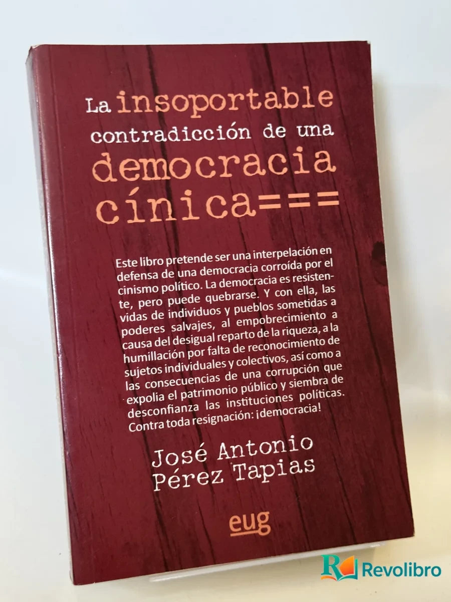 Portada de La insoportable contradicción de una democracia cínica de José Antonio Pérez Tapias, libro de segunda mano