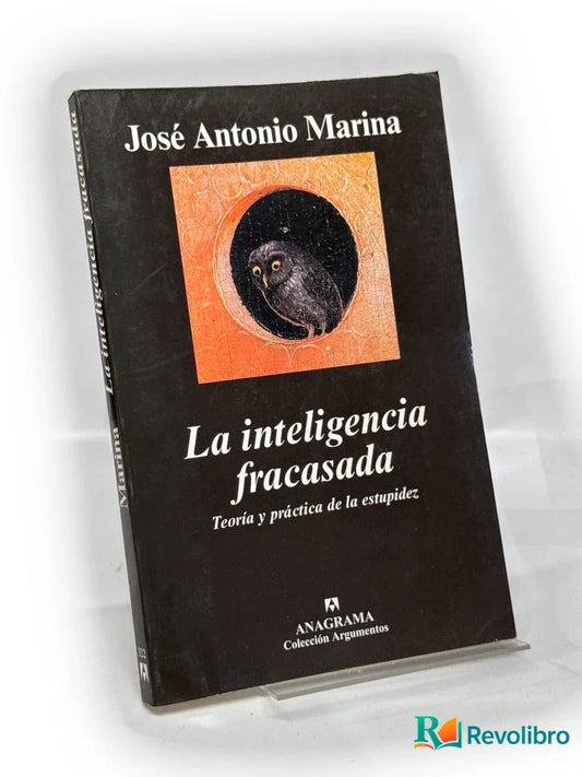Portada de La inteligencia fracasada de José Antonio Marina, libro de segunda mano