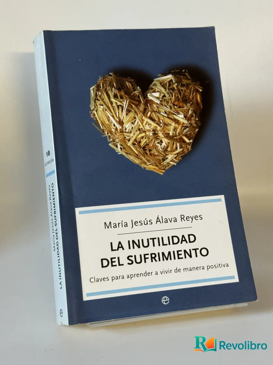 Portada de La inutilidad del sufrimiento de Maria Jesus Alava Reyes, libro de segunda mano