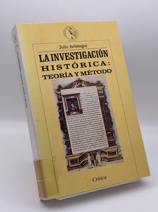 La investigación histórica - Julio Aróstegui - Portada
