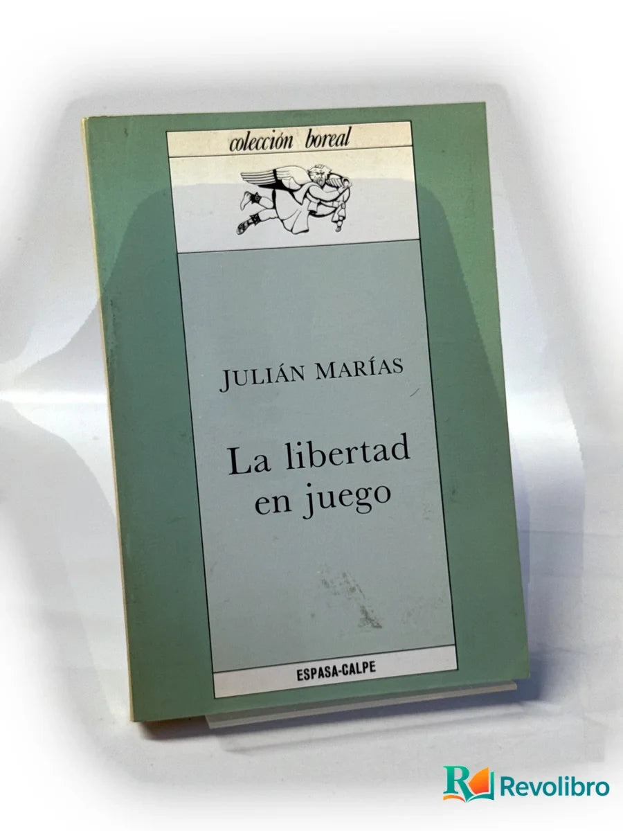 Portada de La libertad en juego - 1ª edición de Julián Marías, libro de segunda mano