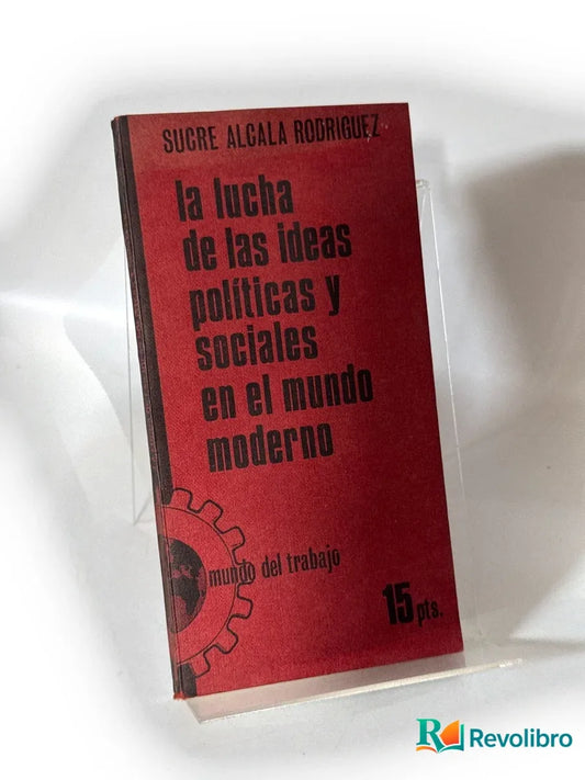 Portada de la lucha de las ideas políticas y sociales en el mundo moderno de Sucre Alcalá Rodríguez, libro de segunda mano