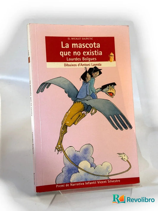 Portada de La mascota que no existia de Lourdes Boïgues, libro de segunda mano