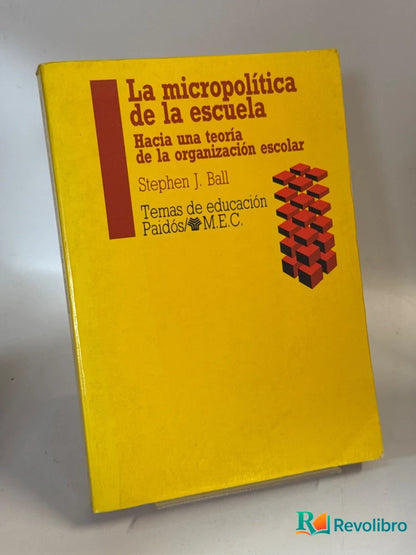 Portada de La micropolítica de la escuela de Stephen J. Ball, libro de segunda mano