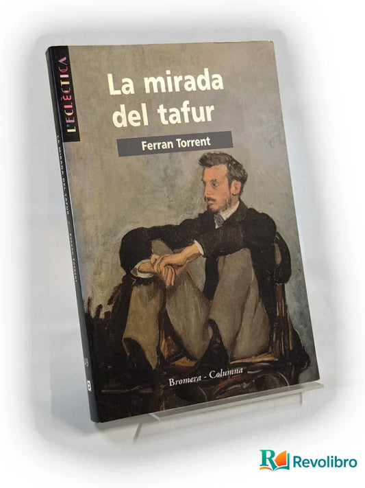 Portada de La mirada del tafur de Ferran Torrent Llorca, libro de segunda mano