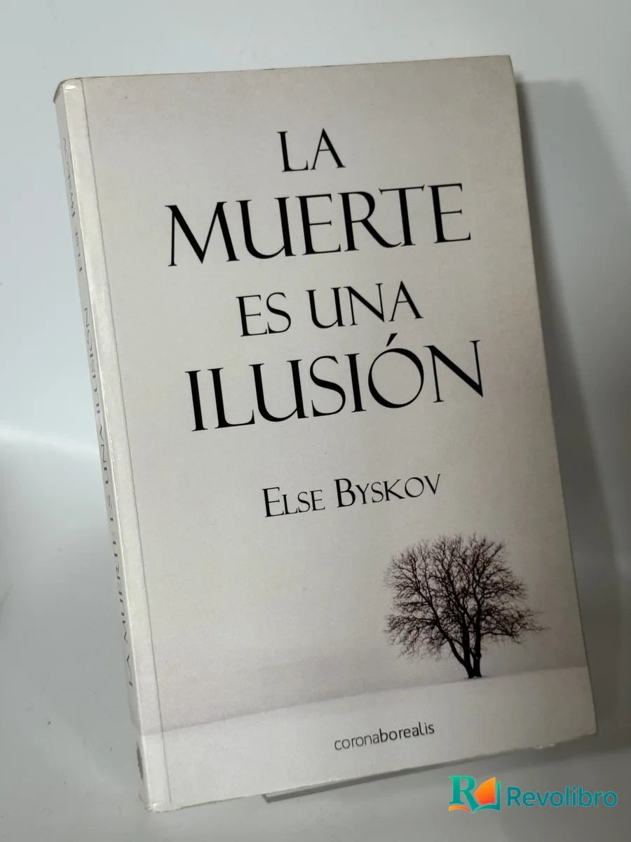 Portada de La Muerte Es una Ilusión de Else Byskov, libro de segunda mano