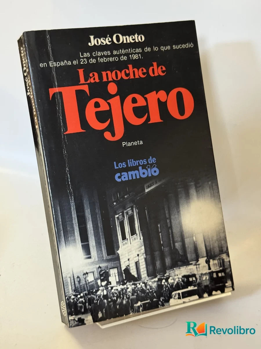 Portada de La noche de Tejero de José Oneto, libro de segunda mano