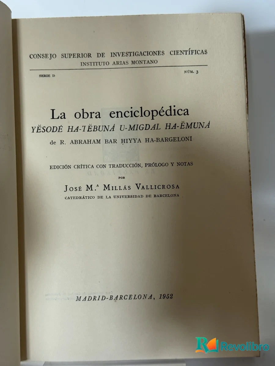 Foto 2 de La obra enciclopédica Yésode Ha-Tébuna U-Migdal Ha-Emuna de R. Abraham bar Hiyya ha-Bargeloni, libro de segunda mano