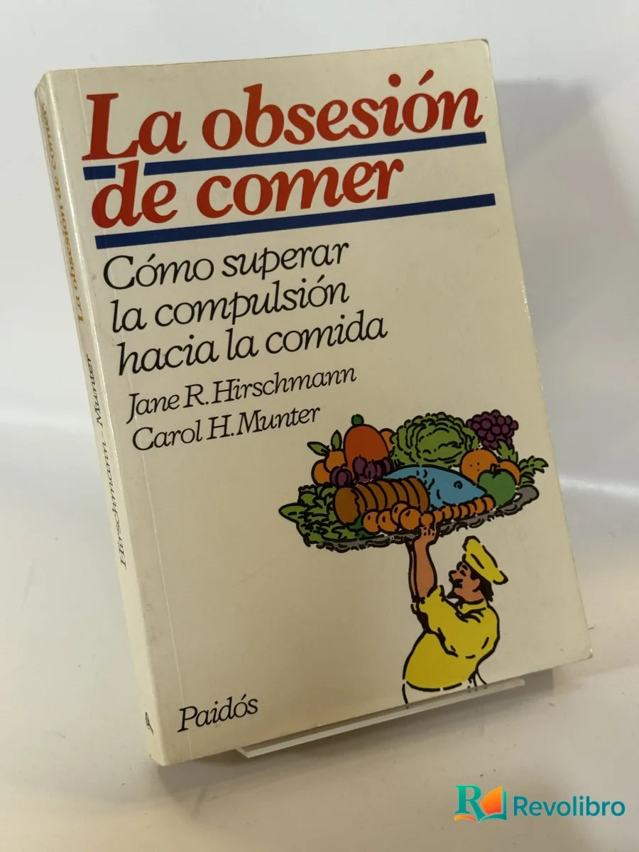 Portada de La obsesión de comer de Jane R. Hirschmann, libro de segunda mano