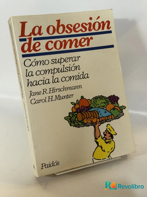 Portada de La obsesión de comer de Jane R. Hirschmann, libro de segunda mano