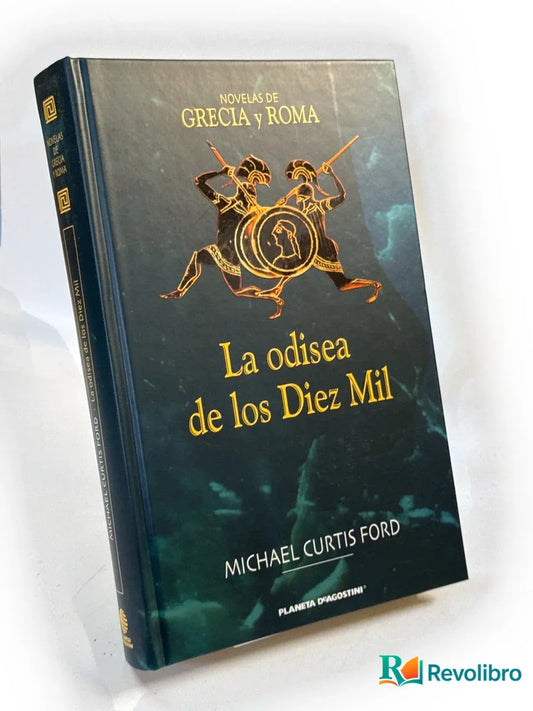 Portada de La odisea de los Diez Mil de Michael Curtis Ford, libro de segunda mano
