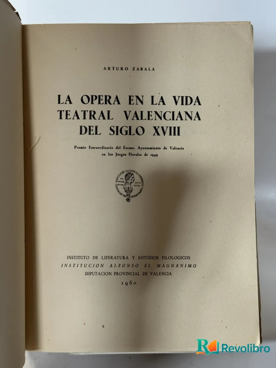 Foto 2 de La Opera en la Vida Teatral Valenciana del Siglo Xviii de Arturo Zabala, libro de segunda mano