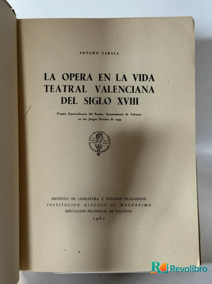 Foto 2 de La Opera en la Vida Teatral Valenciana del Siglo Xviii de Arturo Zabala, libro de segunda mano