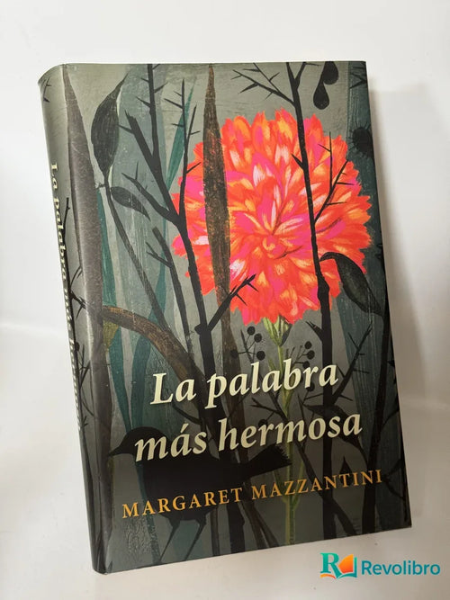 Portada de La palabra más hermosa de Margaret Mazzantini, libro de segunda mano