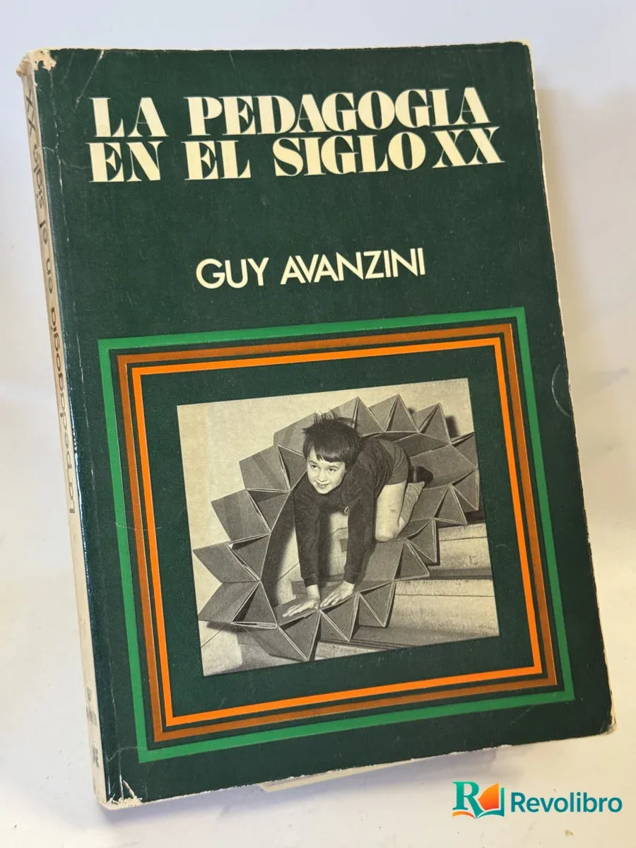 Portada de La Pedagogia en el Siglo Xx de Guy Avanzini, libro de segunda mano