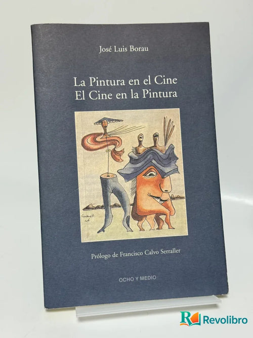 Portada de La Pintura en el Cine El Cine en la Pintura de José Luis Borau, libro de segunda mano