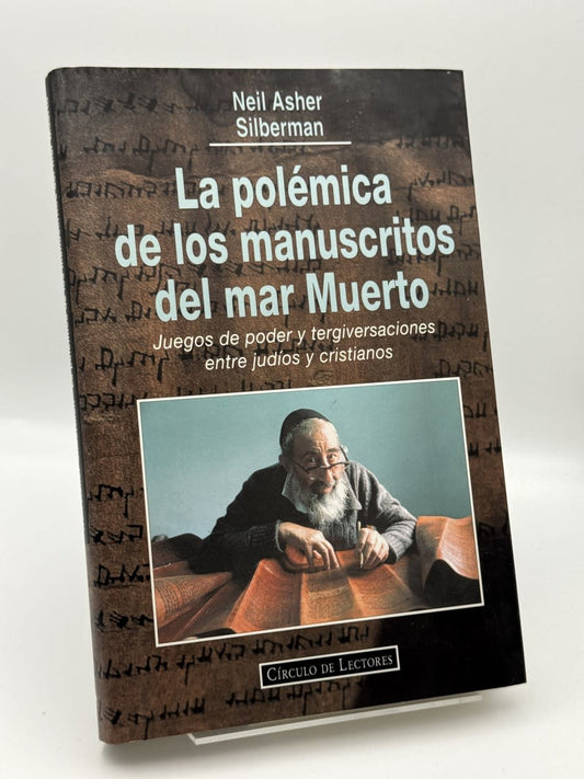 La Polémica de los manuscritos del mar Muerto - Neil Asher Silberman - Portada