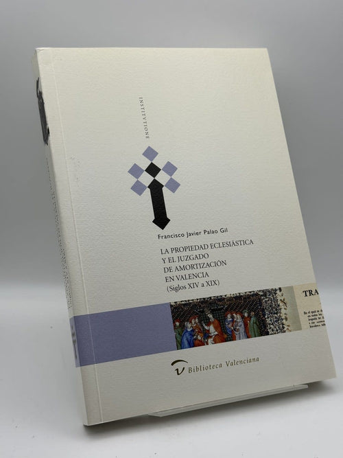 La propiedad eclesiástica y el juzgado de amortización en Valencia (siglos XIV a XIX) - Portada