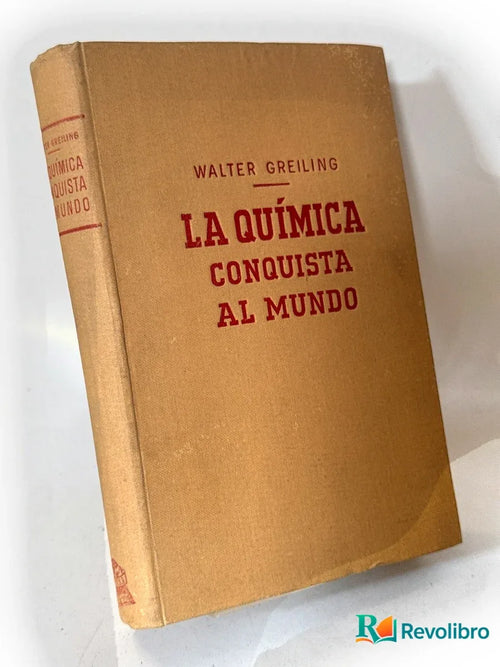 Portada de La química conquista al mundo de Walter Greiling, libro de segunda mano