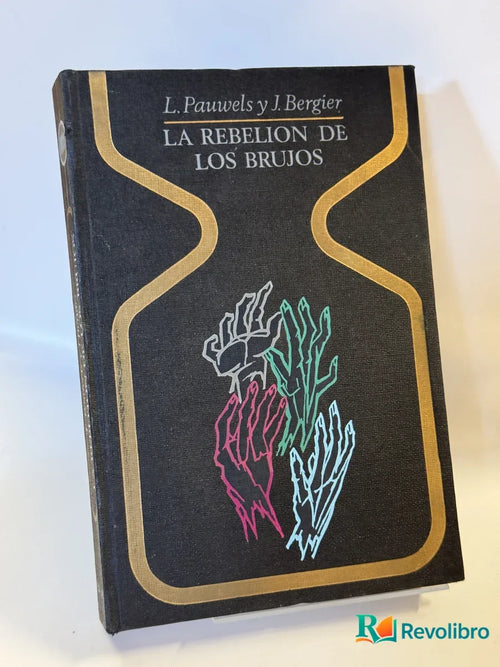 Portada de La Rebelion de los Brujos de L. Pauwels y J. Bergier, libro de segunda mano