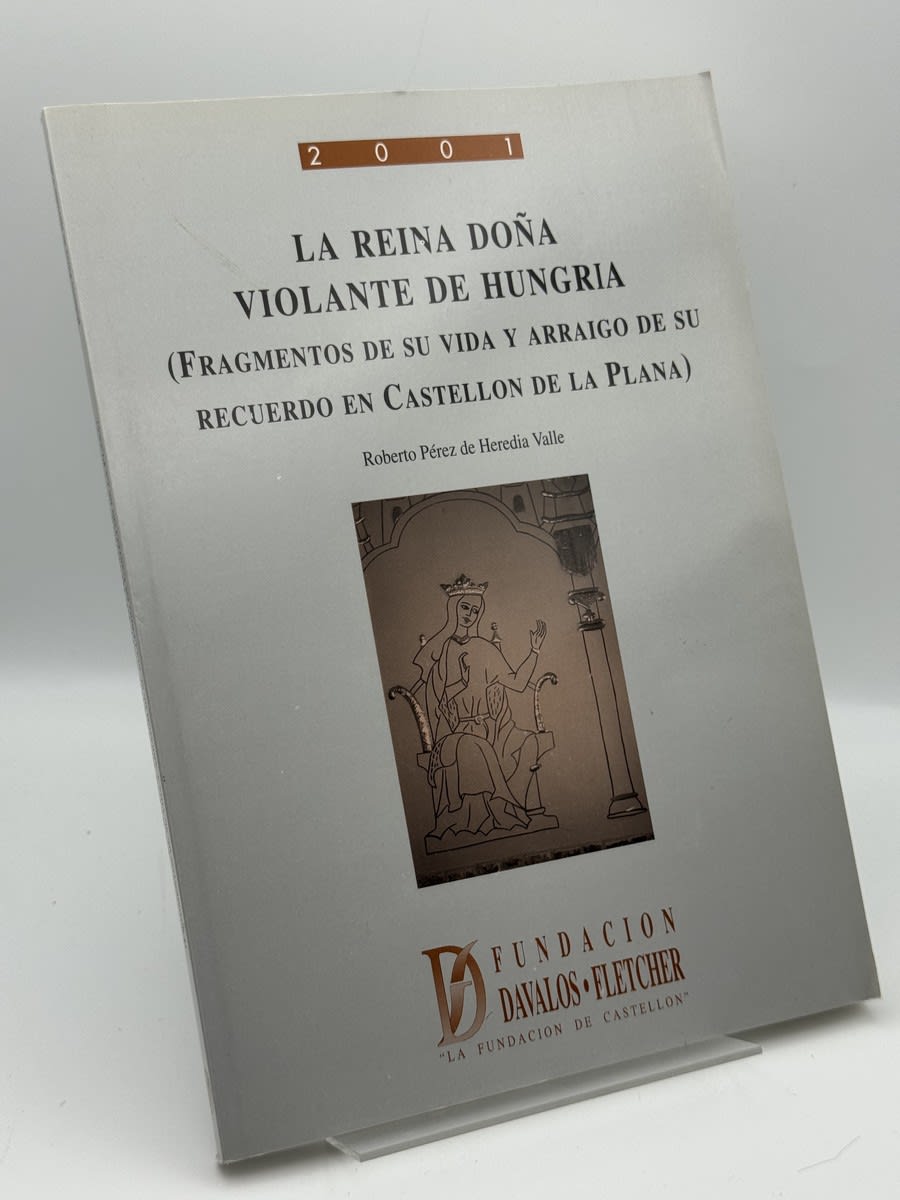 Portada de La reina doña violante de Hungria - Roberto Pérez de Heredia Valee de Roberto Pérez de Heredia Valee, libro de segunda mano