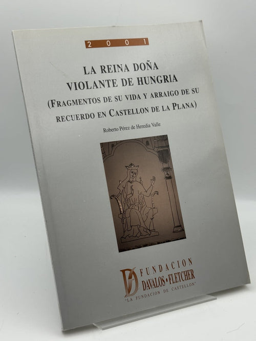 Portada de La reina doña violante de Hungria - Roberto Pérez de Heredia Valee de Roberto Pérez de Heredia Valee, libro de segunda mano