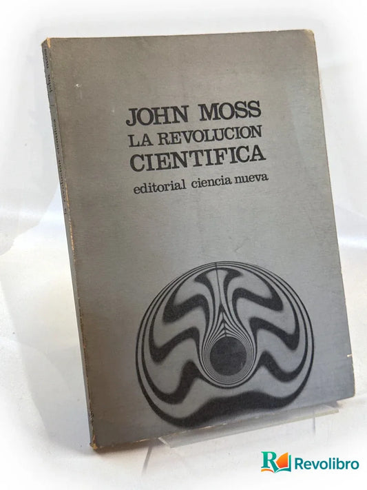Portada de La revolución científica - 1ª edición de John Moss, libro de segunda mano