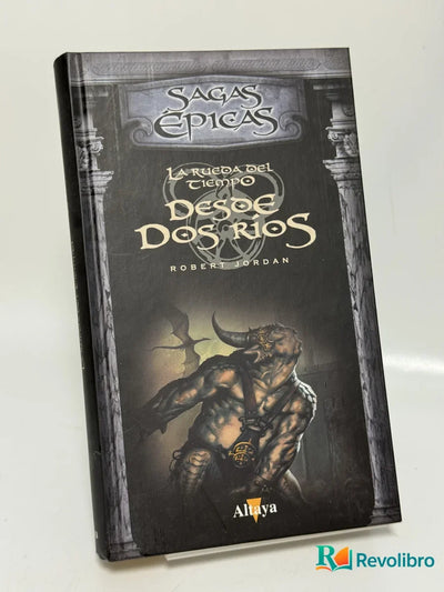 La Rueda del Tiempo: Desde Dos Ríos