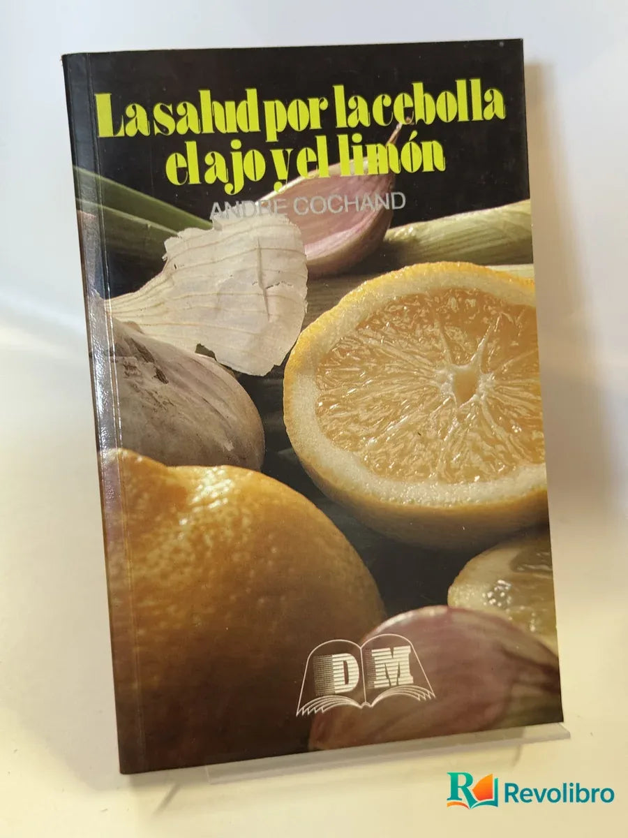 Portada de La salud por la cebolla, el ajo y el limón de André Cochand, libro de segunda mano
