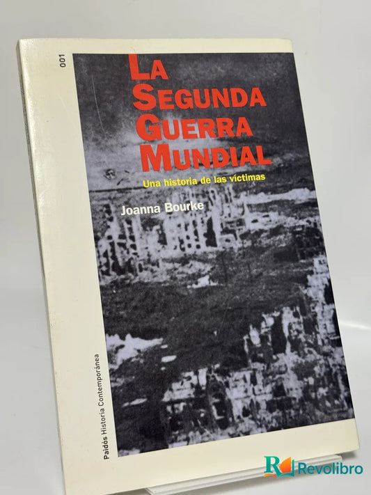 Portada de La Segunda Guerra Mundial de Joanna Bourke, libro de segunda mano