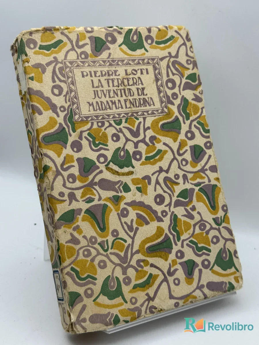 Portada de La Tercera Juventud de Madama Endrina de Pierre Loti, libro de segunda mano