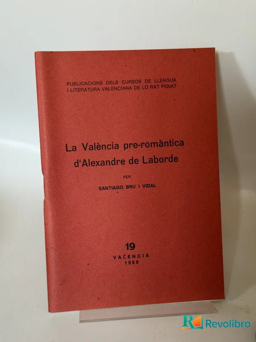 Portada de La València pre-romàntica d'Alexandre de Laborde de Santiago Bru i Vidal, libro de segunda mano