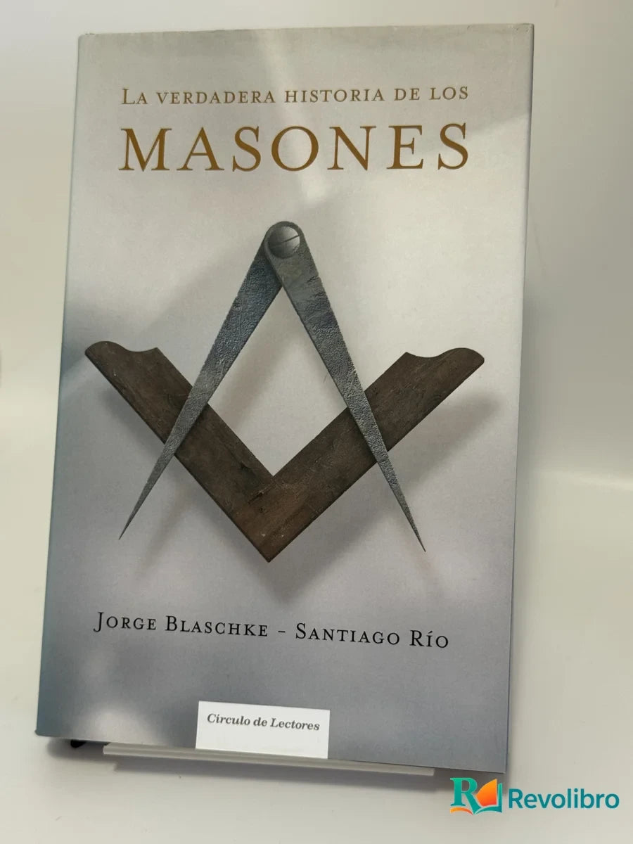 Portada de La verdadera historia de los Masones de Jorge Blaschke - Santiago Río, libro de segunda mano