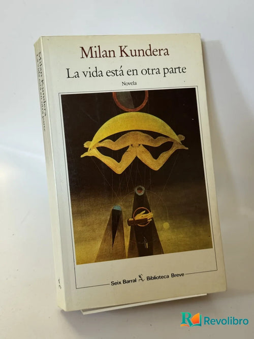 Portada de La vida está en otra parte de Milan Kundera, libro de segunda mano