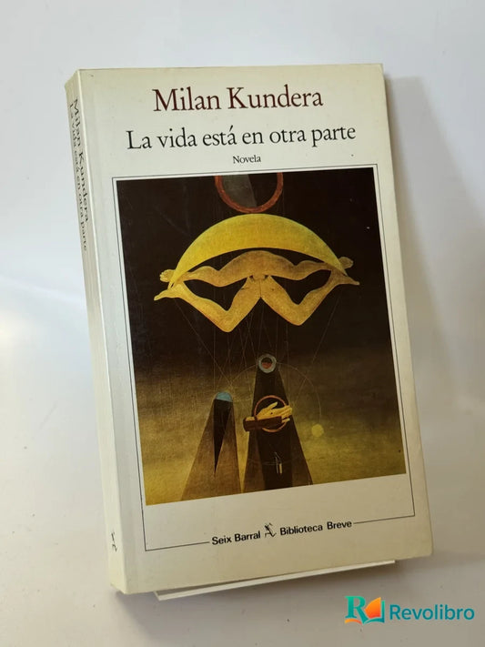 Portada de La vida está en otra parte de Milan Kundera, libro de segunda mano
