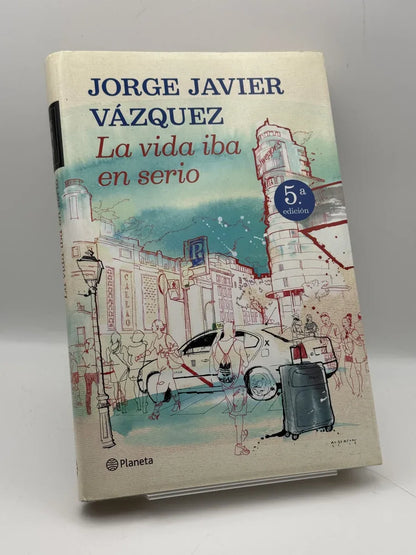 La vida iba en serio de Jorge Javier Vázquez | Libro segunda mano - Portada